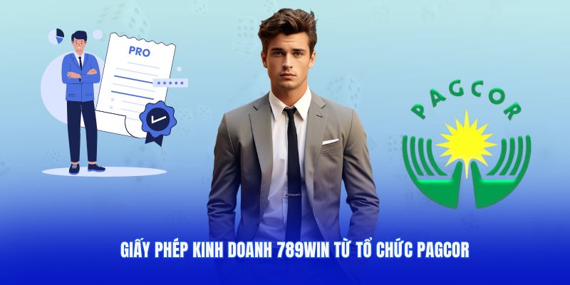 Giấy phép kinh doanh 789win từ tổ chức PAGCOR