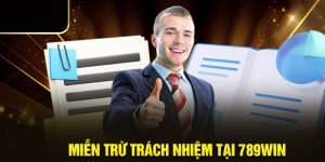 thumb miễn trừ trách nhiệm 789win