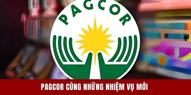 PAGCOR cùng những nhiệm vụ mới