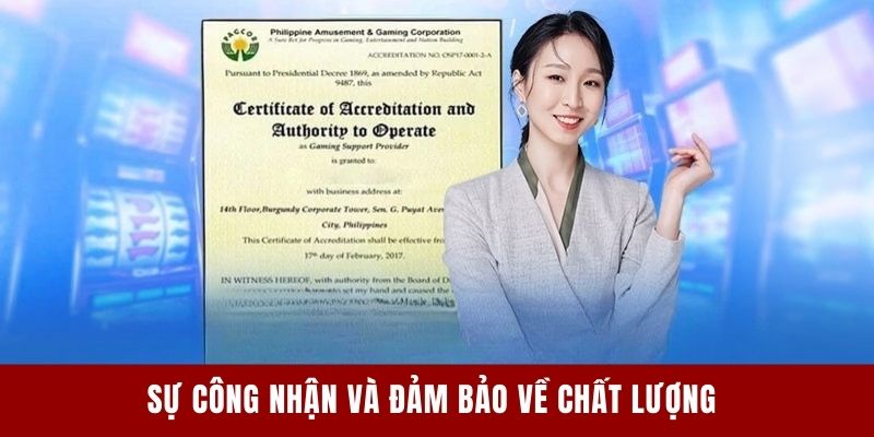 Sự công nhận và đảm bảo về chất lượng