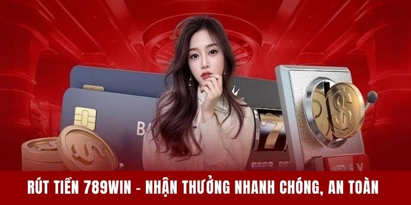 thumb rút tiền 789win