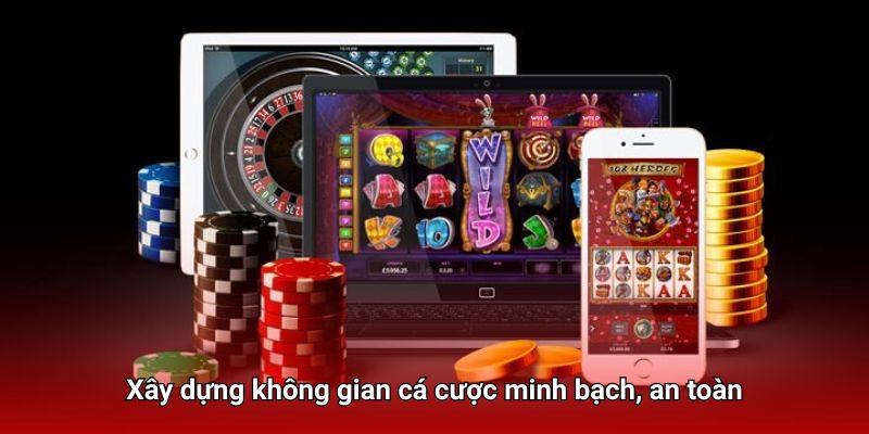 Hệ thống cá cược công bằng là ưu tiên hàng đầu