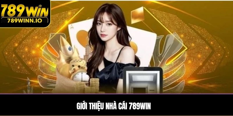 Giới thiệu nhà cái 789win