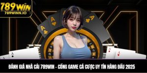 Đánh giá nhà cái 789win